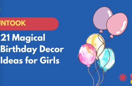 21 Magical Birthday Decor Ideas for Girls