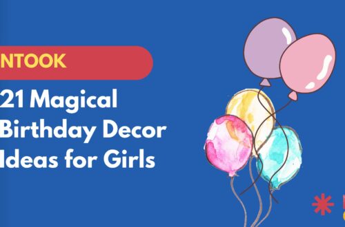 21 Magical Birthday Decor Ideas for Girls