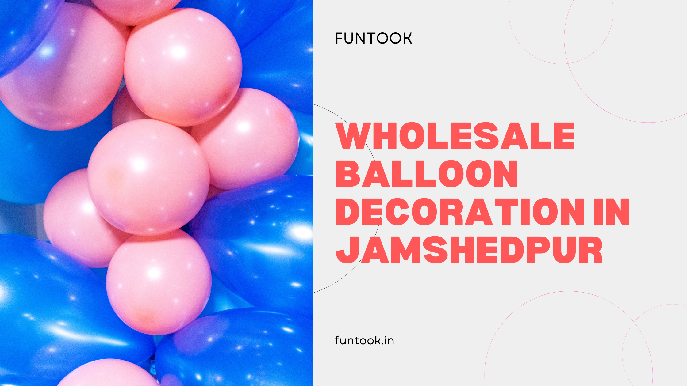 Wholesale Balloon Decoration in Jamshedpur